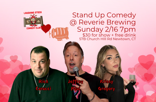 NEWTOWN CT SHOW: Reverie Brewing x Laughing Stock Comedy Club w/ Jeffrey Paul, Krissy Gregory, and Rich Carucci