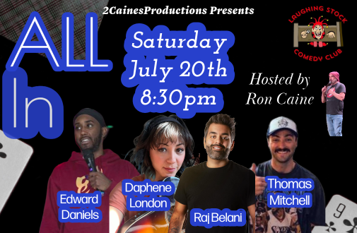 "ALL In" Comedy Show (A 2Caines Production)