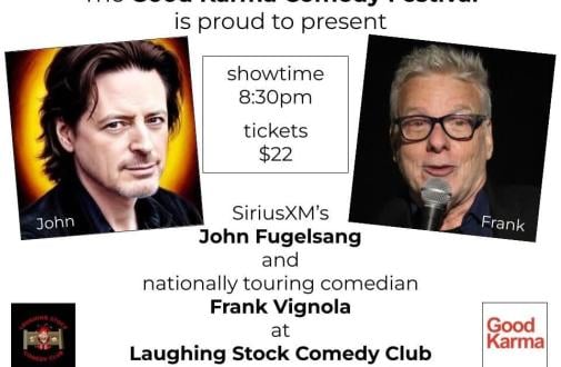 THE Good Karma Festival is proud to present John Fugelsang and Frank Vignola
